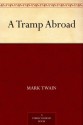 A Tramp Abroad - Mark Twain