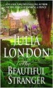 The Beautiful Stranger - Julia London