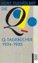 Die Q Tagebücher - Kurt Tucholsky