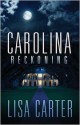 Carolina Reckoning - Lisa Cox Carter