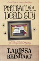 Portrait of a Dead Guy - Larissa Reinhart