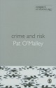 Crime and Risk - Patrick O'Malley