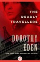 The Deadly Travellers - Dorothy Eden