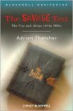 The Savage Text: The Use and Abuse of the Bible - Adrian Thatcher