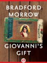 Giovanni's Gift - Bradford Morrow