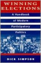 Winning Elections: A Handbook in Modern Participatory Politics - Simpson