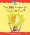 Does It Fly Away in the Night or Day? - Mary Elizabeth Salzmann