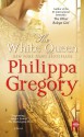 The White Queen - Philippa Gregory