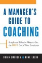 A Manager's Guide to Coaching: Simple and Effective Ways to Get the Best from Your People - Brian Emerson