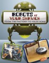 Robots at Your Service: From the Factory to Your Home - Kathryn Clay