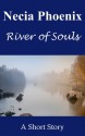 River Of Souls - Necia Phoenix