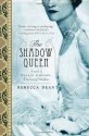 The Shadow Queen: A Novel of Wallis Simpson, Duchess of Windsor - Rebecca Dean