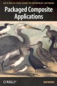 Packaged Composite Applications: An O'Reilly Field Guide to Enterprise Software - Dan Woods, Dan Woods