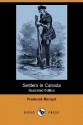 Settlers In Canada (Illustrated Edition) (Dodo Press) - Frederick Marryat