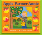 Apple Farmer Annie - Monica Wellington