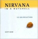 Nirvana In A Nutshell 157 Zen Reflections - Scott Shaw