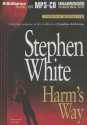 Harm's Way - Stephen White, Dick Hill