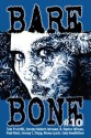 Bare Bone #10 - Joy Marchand, Tom Piccirilli, Cody Goodfellow, D. Harlan Wilson, Jeremy Robert Johnson, Kevin L. Donihe, Steve Rasnic Tem, Michael Kelly, Ronald Malfi, Michael A. Arnzen, Paul Finch, Charlee Jacob, Robert Dunbar, M.P. Johnson, Gary McMahon, Mark Zirbel, John Platt, Kendal