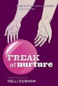 Freak of Nurture - Kelli Dunham