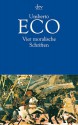 Vier moralische Schriften - Umberto Eco