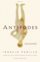 Antipodes: Stories - Ignacio Padilla, Alastair Reid