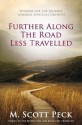 Further Along The Road Less Travelled - M. Scott Peck