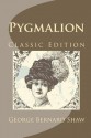 Pygmalion (Classic Edition) - George Bernard Shaw