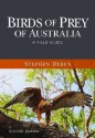 Birds of Prey of Australia: A Field Guide - Stephen Debus