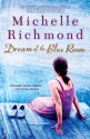 Dream of the Blue Room - Michelle Richmond