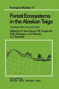 Forest Ecosystems in the Alaskan Taiga: A Synthesis of Structure and Function - Keith van Cleve, F.S. III Chapin, P. W. Flanagan