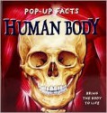 Human Body (Pop-Up Facts) - Richard Dungworth, Kim Thompson