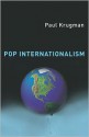 Pop Internationalism - Paul Krugman