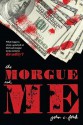 The Morgue and Me - John C. Ford