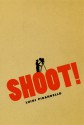 Shoot!: The Notebooks of Serafino Gubbio, Cinematograph Operator - Luigi Pirandello, C.K. Scott Moncrieff, P. Adams Sitney, Tom Gunning