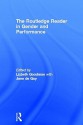 The Routledge Reader in Gender and Performance - Lizbeth Goodman, Jane De Gay, Fiona Shaw