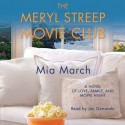 The Meryl Streep Movie Club (Audio) - Mia March