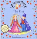 Princess Poppy: The Play (Princess Poppy Picture Books) - Janey Louise Jones