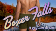 Boxer Falls: A Gaytime Drama - Damon Suede, Ellis Carrington, Poppy Dennison, Andrea Speed, Eden Winters, Mary Calmes, Amy Lane, Brita Addams, M.J. O'Shea, Geoffrey Knight, Kate Sherwood, K.C. Burn, Jaime Samms, Xara X. Xanakas, Zahra Owens, Kiernan Kelly, S.A. Meade, S.A. Garcia, Sara York, Taylor V. Do