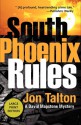 South Phoenix Rules: A David Mapstone Mystery - Jon Talton