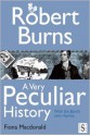 Robert Burns: A Very Peculiar History (Very Peculiar History) - Fiona MacDonald