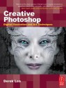 Creative Photoshop: Digital Illustration and Art Techniques (Digital Workflow) - Derek Lea