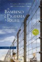 Il bambino con il pigiama a righe - Patrizia Rossi, John Boyne, Mark Herman