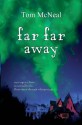 Far Far Away - Tom McNeal