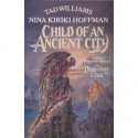 Child of an Ancient City - Tad Williams, Nina Kiriki Hoffman