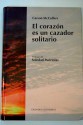 El corazón es un cazador solitario - Carson McCullers