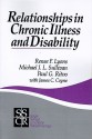 Relationships in Chronic Illness and Disability - Renee F. Lyons, Michael J.L. Sullivan, Paul G. Ritvo