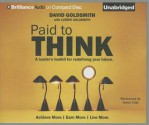 Paid to Think: A Leader's Toolkit for Redefining Your Future (Audiocd) - David Goldsmith