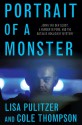 Portrait of a Monster: Joran van der Sloot, a Murder in Peru, and the Natalee Holloway Mystery - Lisa Pulitzer, Cole Thompson