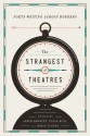 The Strangest of Theatres: Poets Writing Across Borders - Jared Hawkley, Susan Rich, Brian Turner