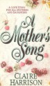 A Mother's Song - Claire Harrison